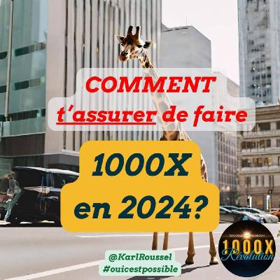 Episode 373 🚀Comment faire 1000X en 2024 ? Concentre-toi sur le gain !