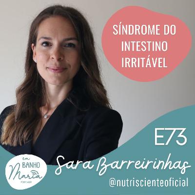 E73: Síndrome do Intestino Irritável, com Sara Barreirinhas E73: Síndrome do Intestino Irritável, com Sara Barreirinhas