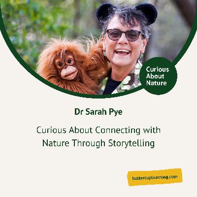 Curious About Connecting with Nature Through Storytelling