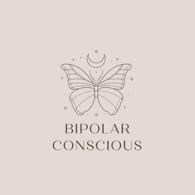 An introduction to Bipolar Conscious An introduction to Bipolar Conscious