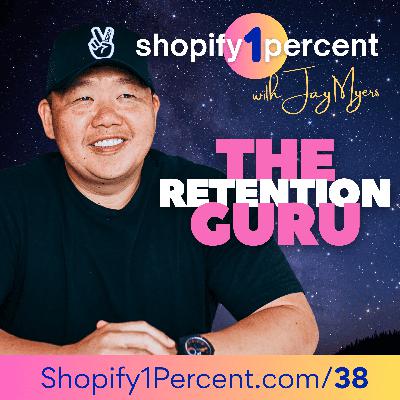 RETENTION GURU, Jimmy Kim "How to Turn Your Shopify List Into a Profit Machine"