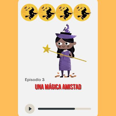 Una mágica amistad Una mágica amistad