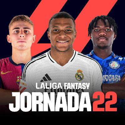 JORNADA 22: ANÁLISIS LALIGA FANTASY | 11 PROBABLES y RECOMENDACIONES