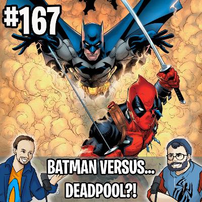 Batman e Deadpool! - Momento Suave #167 Batman e Deadpool! - Momento Suave #167