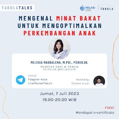 Episode 104 - Mengenal Minat Bakat Untuk Mengoptimalkan Perkembangan Anak