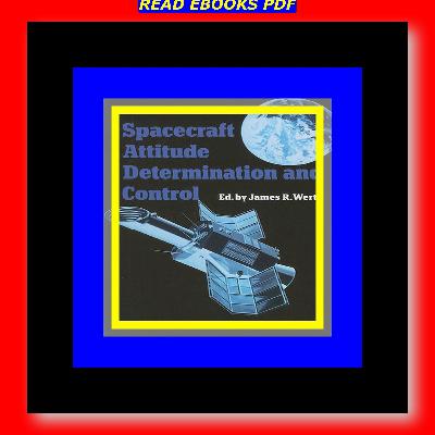 {DOWNLOAD} Spacecraft Attitude Determination and Control Read book !ePub