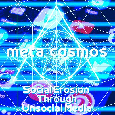 126: Social Erosion Through Unsocial Media