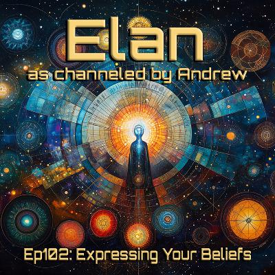 EP102: Expressing Your Beliefs (previously unreleased) EP102: Expressing Your Beliefs (previously unreleased)