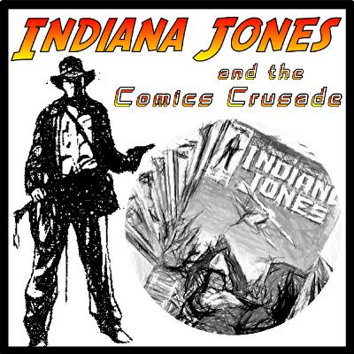 Indiana Jones and the Comics Crusade - Episode 15: The Further Adventures of Indiana Jones #15 (Marvel)