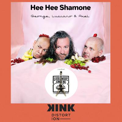 De Loodzware Jongens: HEE HEE SHAMONE | George, Luciano & Axel