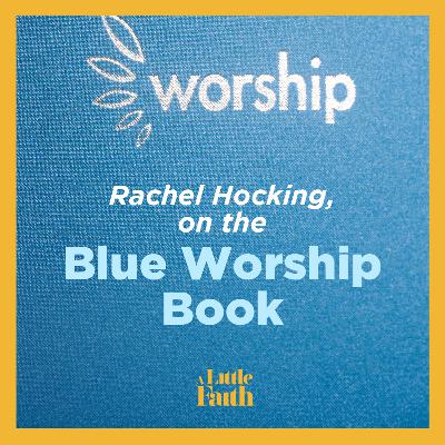 Rachel Hocking on the Blue Worship Book
