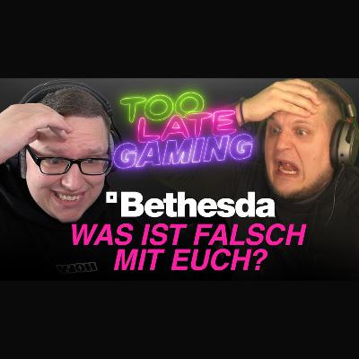 Bethesda, was ist heute FALSCH mit euch?