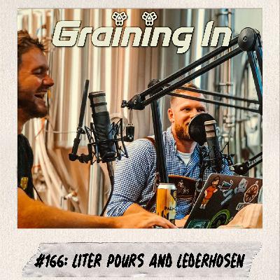 #166: Liter Pours & Lederhosen