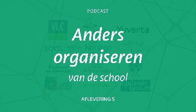 Serie Anders organiseren #5: Zeven bouwstenen voor anders organiseren met Mark de Kievit en Pieter Snaterse