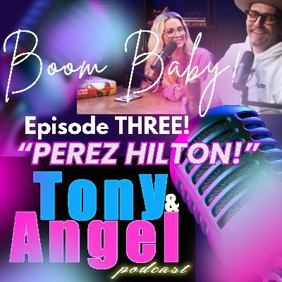 The Perez Hilton Interview! (Ep 003)