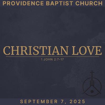 Christian Love - September 7th, 2025
