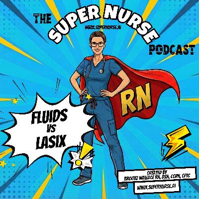 Fluids vs Lasix: Hemodynamics Made Simple for Nursing Students