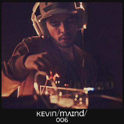 KEVIN/mʌɪnd/ 006
