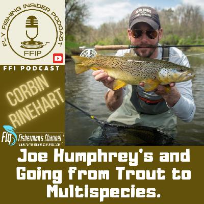 Joe Humphrey's and Going from Trout to Multispecies