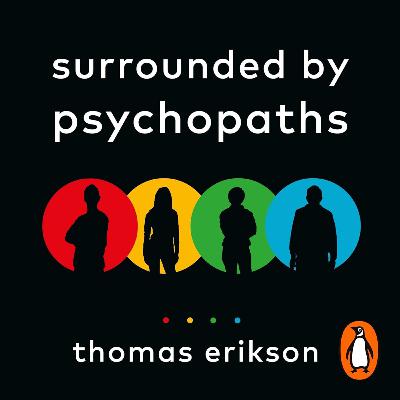 #091 - Surrounded By Psychopaths (Thomas Erikson)