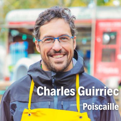 Charles Guirriec, fondateur de Poiscaille : Celui qui démocratise la pêche durable