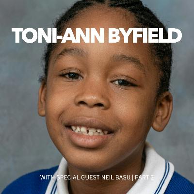 Toni-Ann Byfield: The Hunt for "Cane" – with former Assistant Police Commissioner Neil Basu (Part 2)