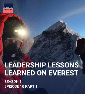 S1 Ep10: Leadership Lessons Learned on Everest