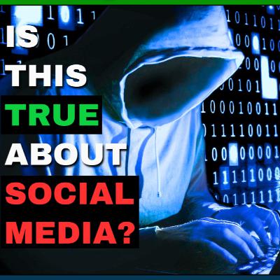 Is This True About Social Media?