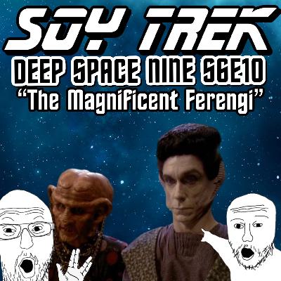 DS9 S6E10 "The Magnificent Ferengi" DS9 S6E10 "The Magnificent Ferengi"