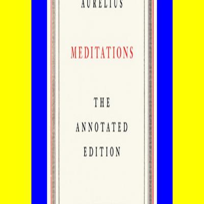 !^READPDF$ Meditations The Annotated Edition EBOOK EPUB KINDLE PDF