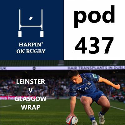437 : Leinster v Glasgow wrap 437 : Leinster v Glasgow wrap