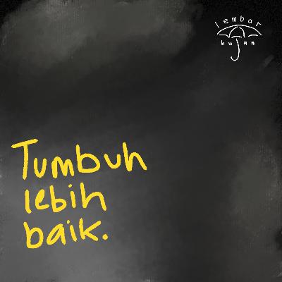 Tumbuh lebih baik.