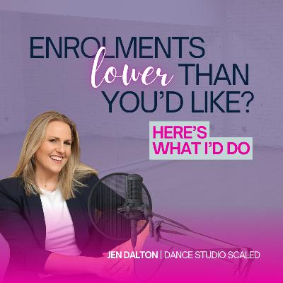 If Enrolments Are Lower Than You’d Like, Here’s Exactly What I’d Do
