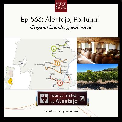 Ep 563: Alentejo, Portugal -- Original Blends, Great Value