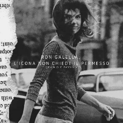 Puntata 4 - Ron Galella, l’uomo che ha trasformato l’istante in icona Puntata 4 - Ron Galella, l’uomo che ha trasformato l’istante in icona