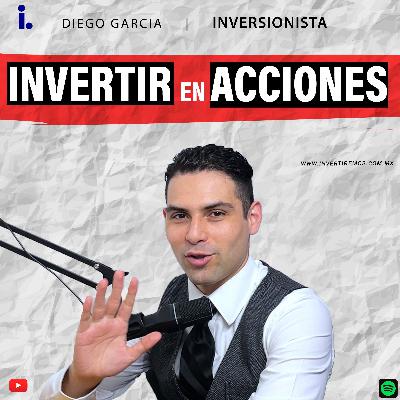 Ep. 21 : Invertir en Acciones | Diego Garcia
