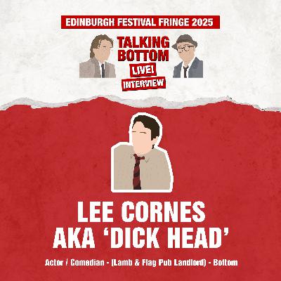 Live at the Edinburgh Fringe with special guest Lee Cornes!