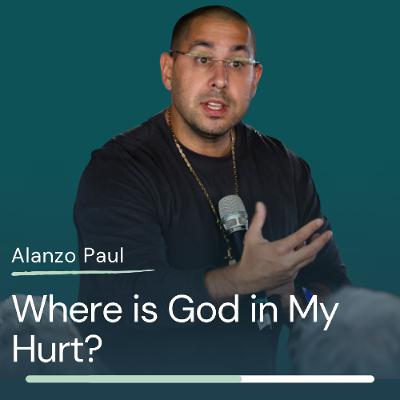 Alanzo Paul - Where is God in My Hurt? Alanzo Paul - Where is God in My Hurt?