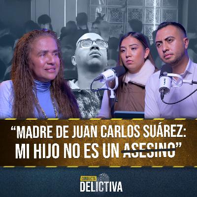"Mi hijo ya fue condenado por el país": habla la madre de Juan Carlos Suárez | Caso Jaime Esteban