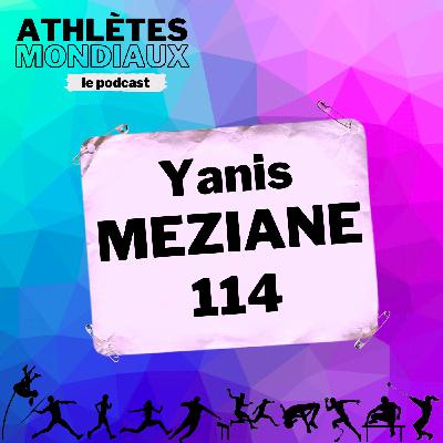 #114 Yanis Meziane - Tomber et se relever