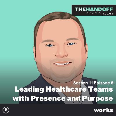 Leading Healthcare Teams with Presence and Purpose Leading Healthcare Teams with Presence and Purpose