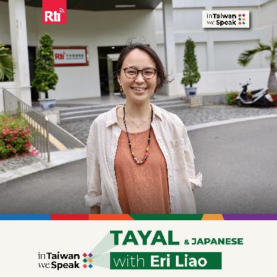 Being Uniquely Atayal-Japanese in This Endlessly Diverse World (Ft. Eri Liao) | #InTaiwanWeSpeak