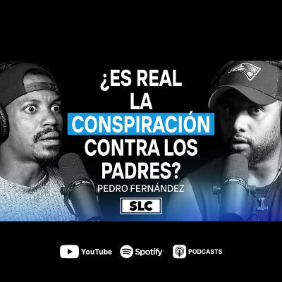 #48 - ¿Es Real la Conspiración contra los Padres Hoy en Día? Pedro Fernández