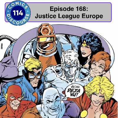 Episode 168: Justice League Europe! Episode 168: Justice League Europe!