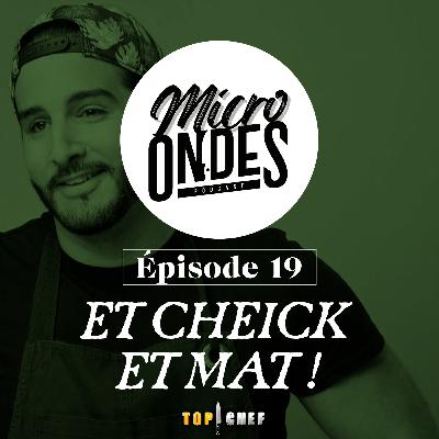 Micro Ondes - Et Cheick et mat !