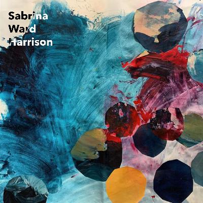Episode 6: Sabrina Ward Harrison