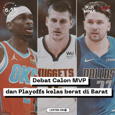 6.11 Debat MVP dan Playoffs kelas berat di Barat