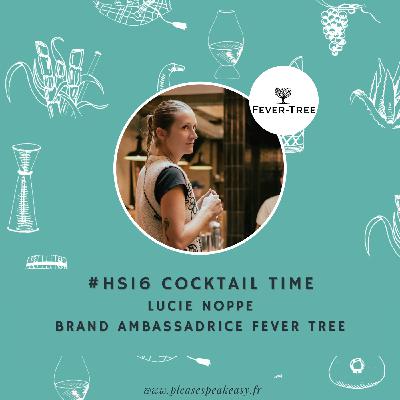 #HS16 Cocktail Time - Les cocktails de l'été autour de Fever Tree, avec Lucie Noppe