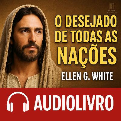 15. O Primeiro milagre (Audiolivro O Desejado de todas as nações)
