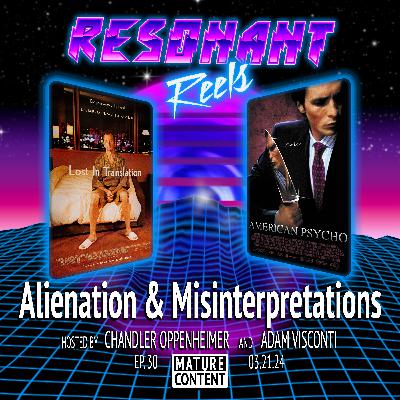Alienation & Misinterpretations: Lost in Translation (2003) & American Psycho (2000)
